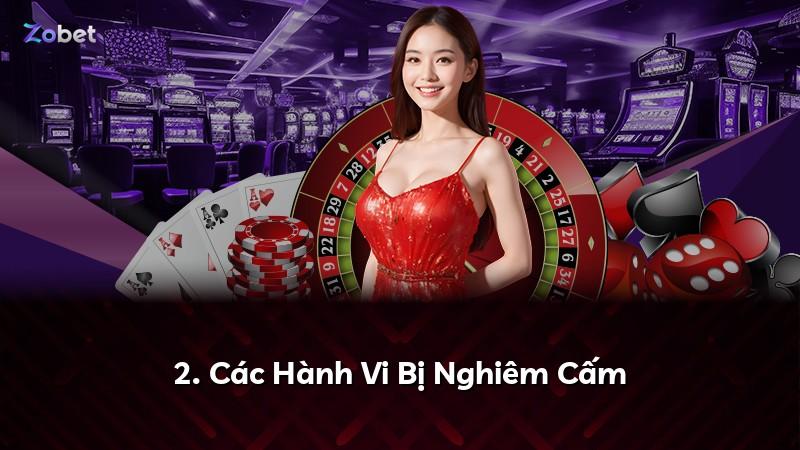 2. Các Hành Vi Bị Nghiêm Cấm
