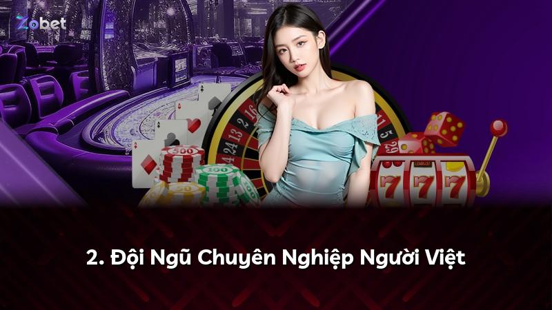 2. Đội Ngũ Chuyên Nghiệp Người Việt
