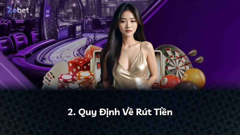 2. Quy Định Về Rút Tiền