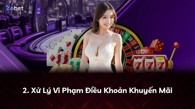 2. Xử Lý Vi Phạm Điều Khoản Khuyến Mãi