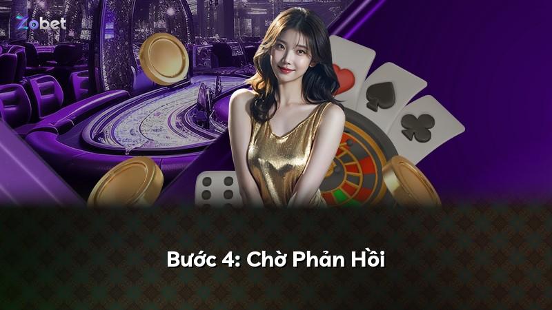 Bước 4: Chờ Phản Hồi