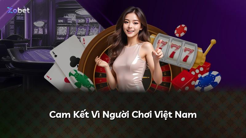 Cam Kết Vì Người Chơi Việt Nam