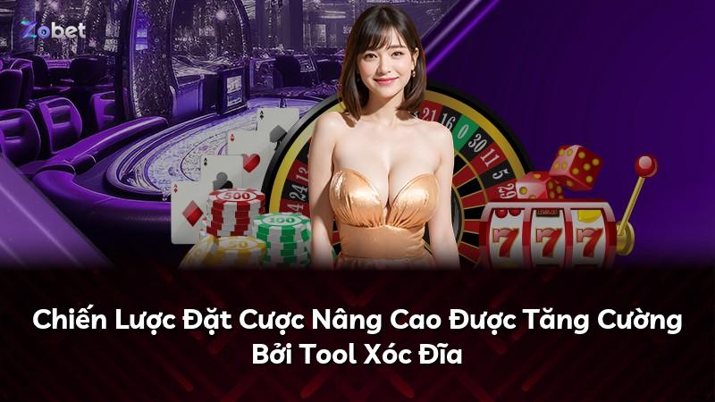 Chiến Lược Đặt Cược Nâng Cao Được Tăng Cường Bởi Tool Xóc Đĩa