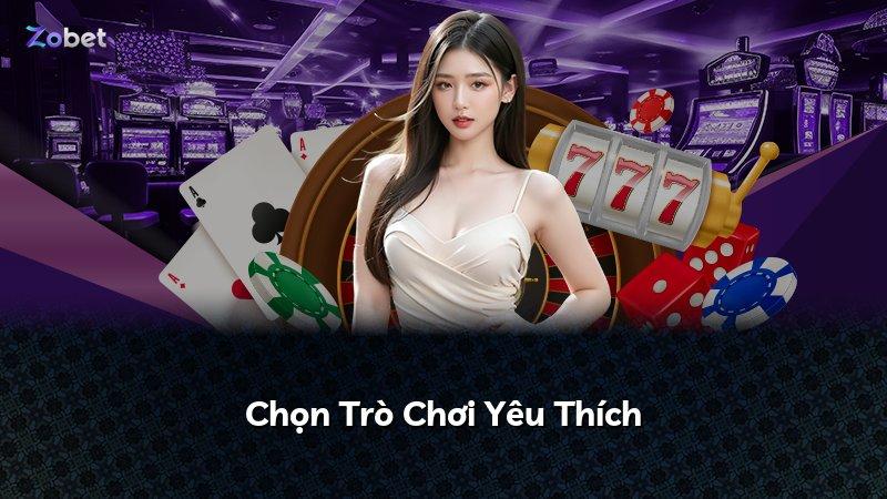 Chọn Trò Chơi Yêu Thích