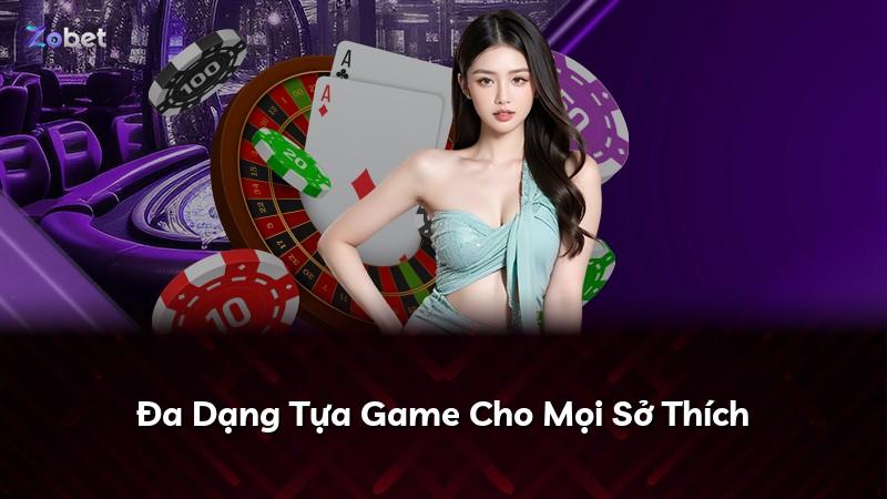 Đa Dạng Tựa Game Cho Mọi Sở Thích