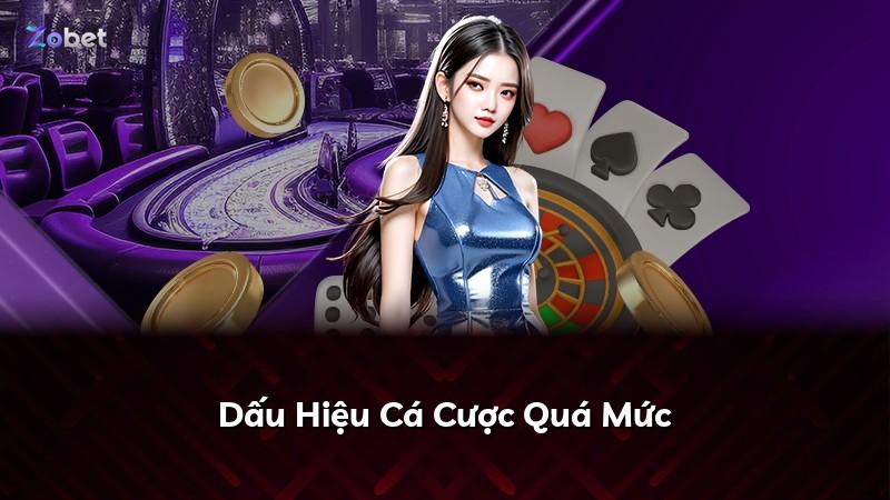 Dấu Hiệu Cá Cược Quá Mức