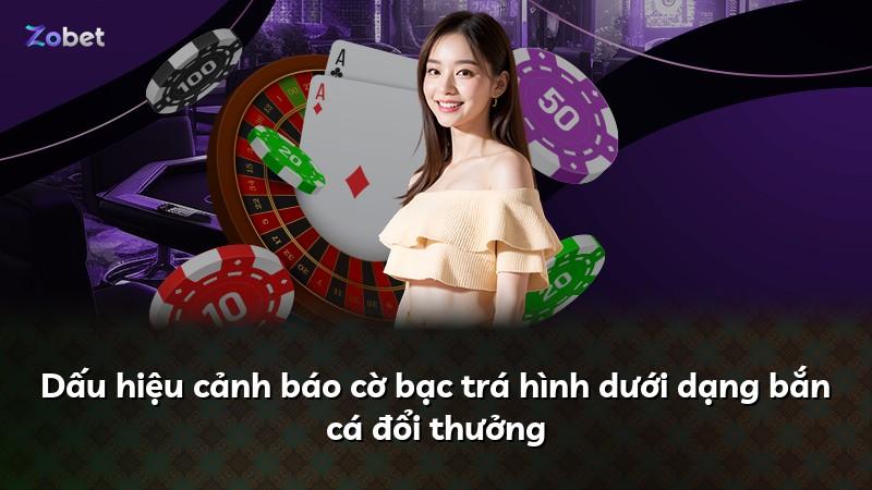 Dấu hiệu cảnh báo cờ bạc trá hình dưới dạng bắn cá đổi thưởng