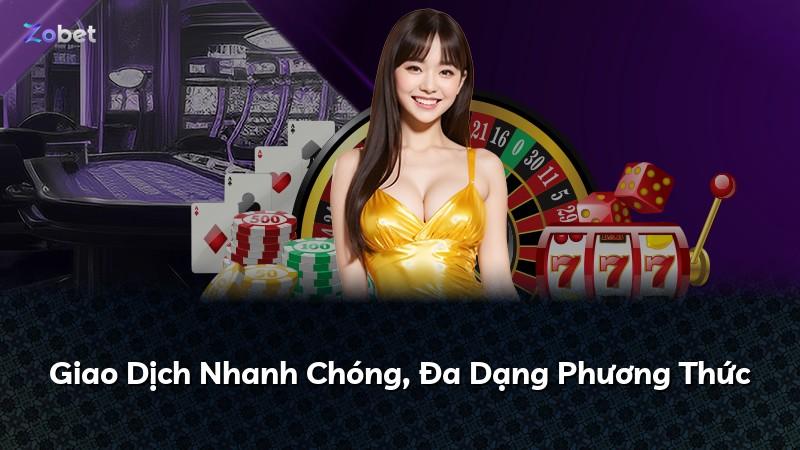 Giao Dịch Nhanh Chóng, Đa Dạng Phương Thức