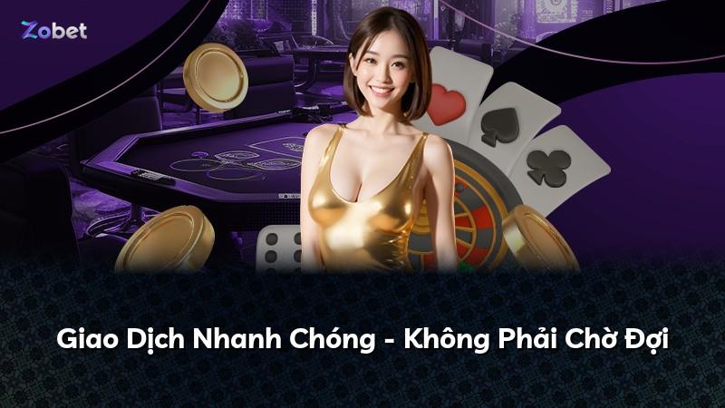 Giao Dịch Nhanh Chóng - Không Phải Chờ Đợi