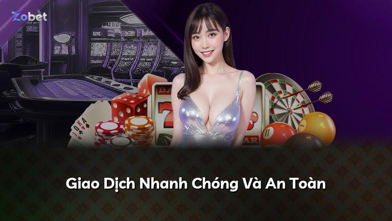 Giao Dịch Nhanh Chóng Và An Toàn