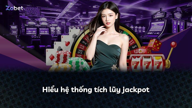 Hiểu hệ thống tích lũy jackpot