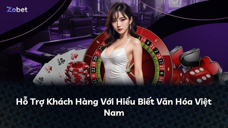 Hỗ Trợ Khách Hàng Với Hiểu Biết Văn Hóa Việt Nam
