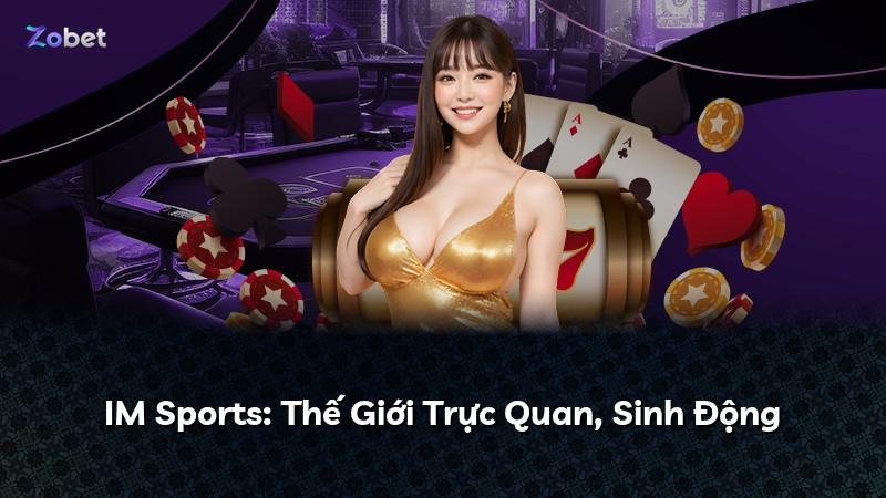 IM Sports: Thế Giới Trực Quan, Sinh Động