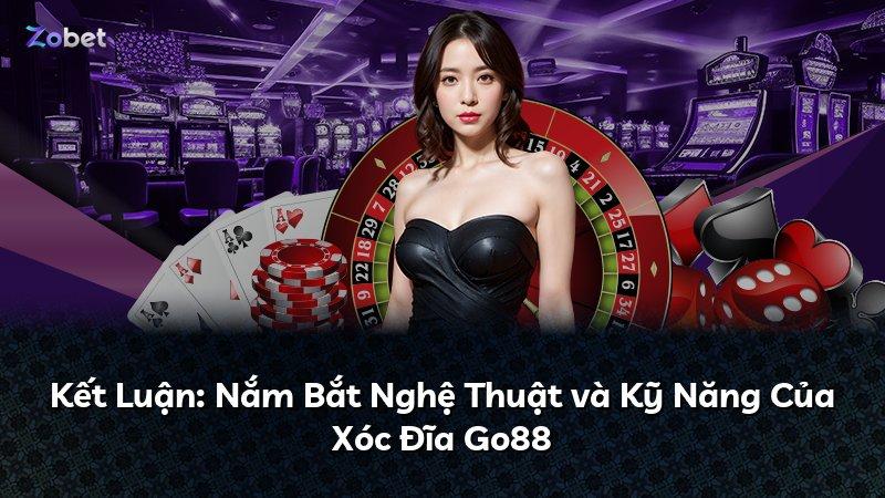 Kết Luận: Nắm Bắt Nghệ Thuật và Kỹ Năng Của Xóc Đĩa Go88