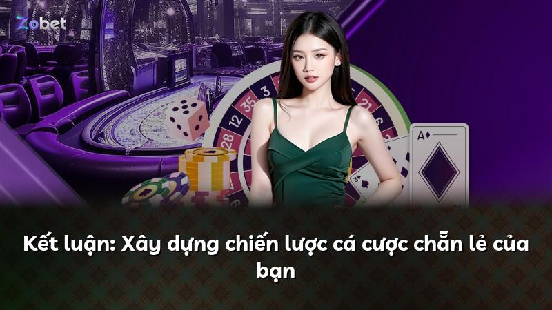 Kết luận: Xây dựng chiến lược cá cược chẵn lẻ của bạn