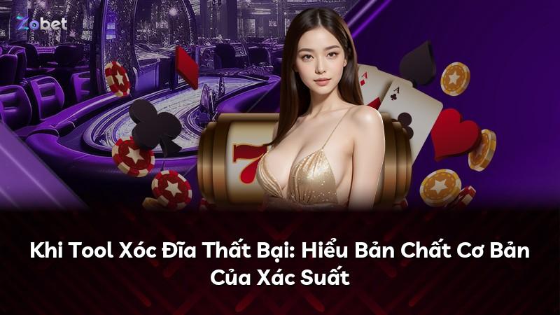 Khi Tool Xóc Đĩa Thất Bại: Hiểu Bản Chất Cơ Bản Của Xác Suất