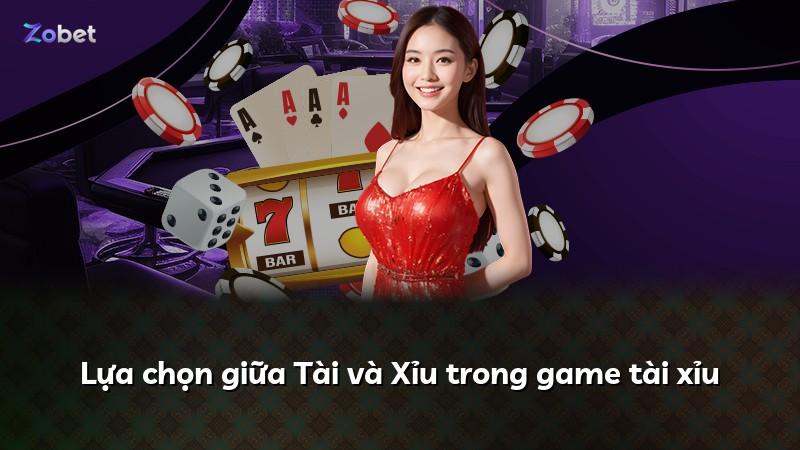 Lựa chọn giữa Tài và Xỉu trong game tài xỉu