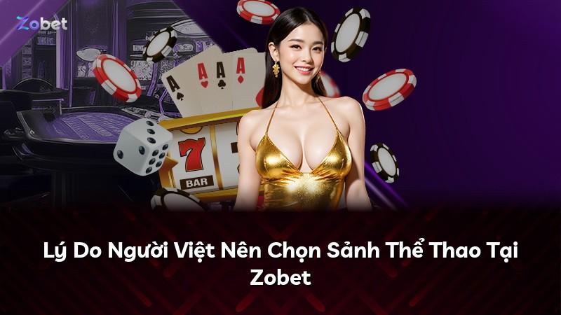 Lý Do Người Việt Nên Chọn Sảnh Thể Thao Tại Zobet