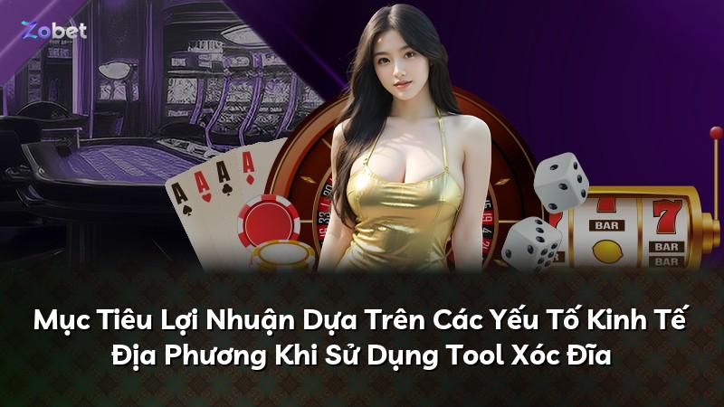 Mục Tiêu Lợi Nhuận Dựa Trên Các Yếu Tố Kinh Tế Địa Phương Khi Sử Dụng Tool Xóc Đĩa