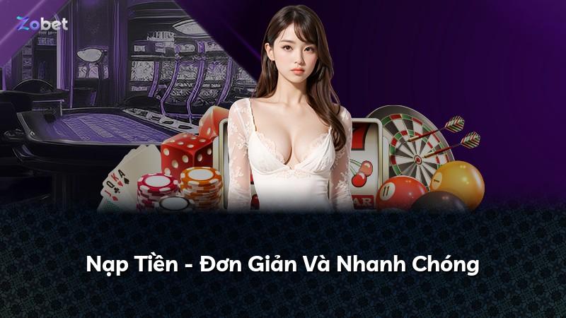 Nạp Tiền - Đơn Giản Và Nhanh Chóng