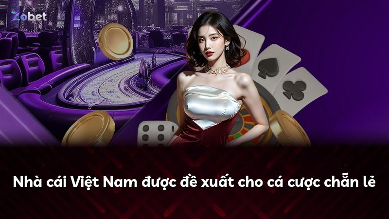 Nhà cái Việt Nam được đề xuất cho cá cược chẵn lẻ