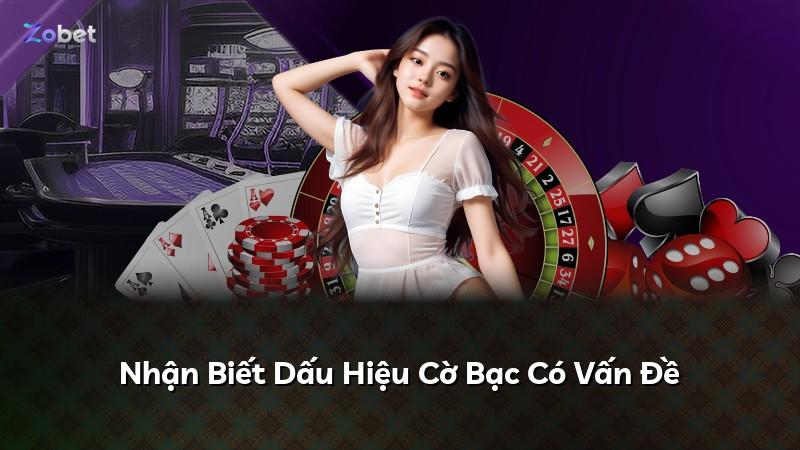 Nhận Biết Dấu Hiệu Cờ Bạc Có Vấn Đề