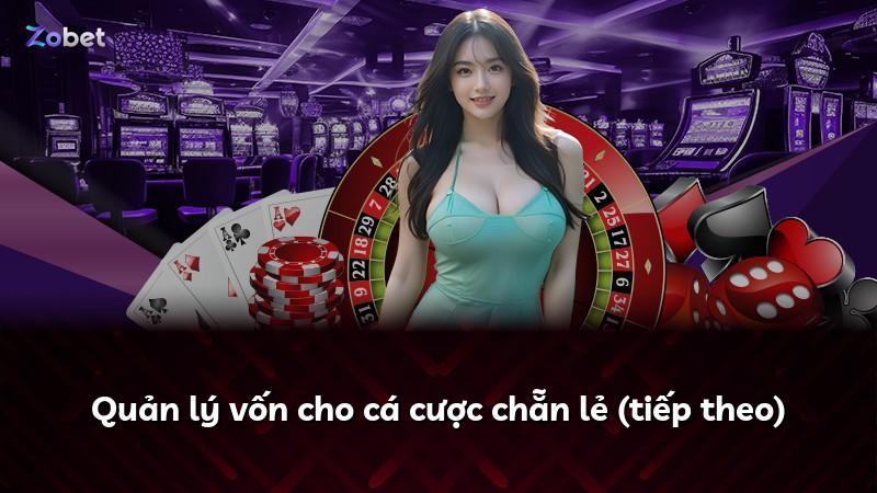 Quản lý vốn cho cá cược chẵn lẻ (tiếp theo)