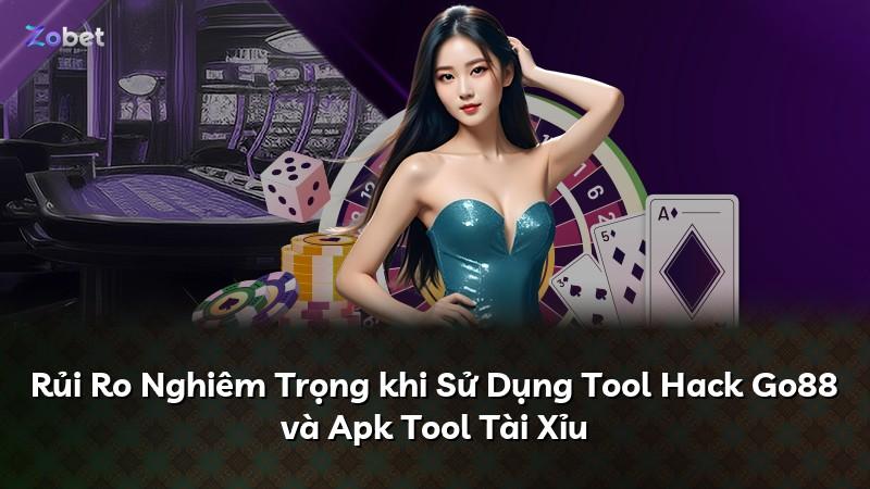 Rủi Ro Nghiêm Trọng khi Sử Dụng Tool Hack Go88 và Apk Tool Tài Xỉu