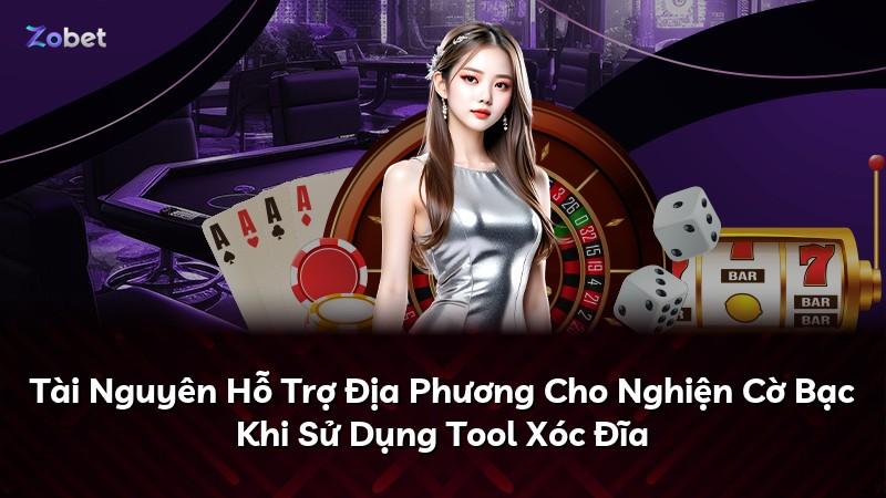 Tài Nguyên Hỗ Trợ Địa Phương Cho Nghiện Cờ Bạc Khi Sử Dụng Tool Xóc Đĩa