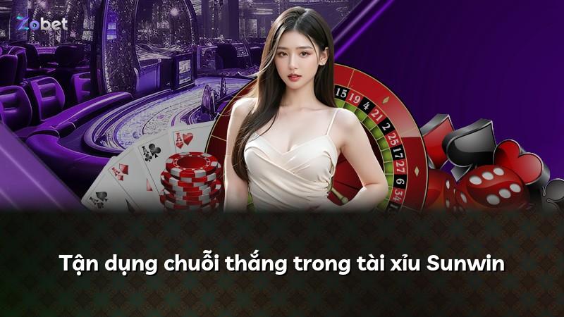 Tận dụng chuỗi thắng trong tài xỉu Sunwin