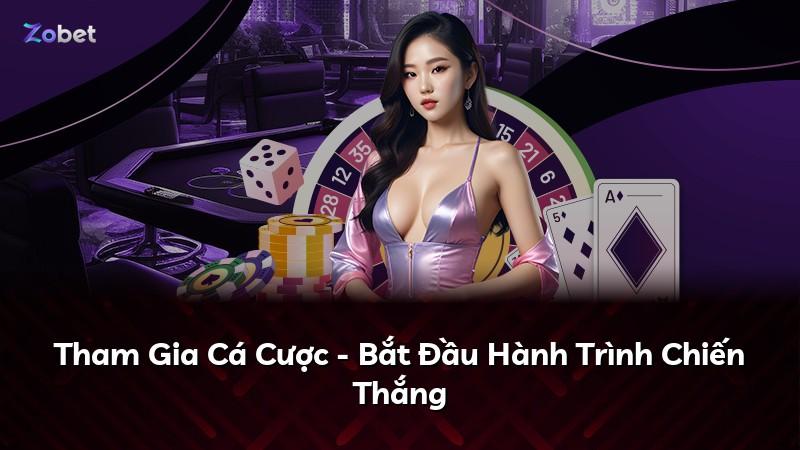 Tham Gia Cá Cược - Bắt Đầu Hành Trình Chiến Thắng