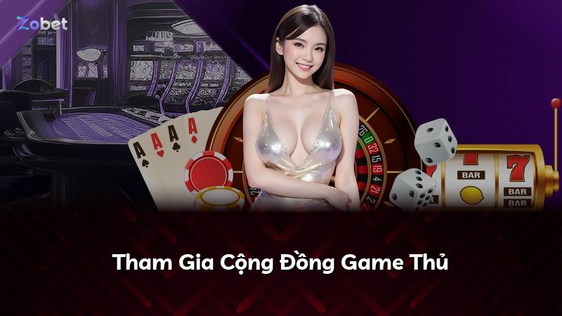 Tham Gia Cộng Đồng Game Thủ