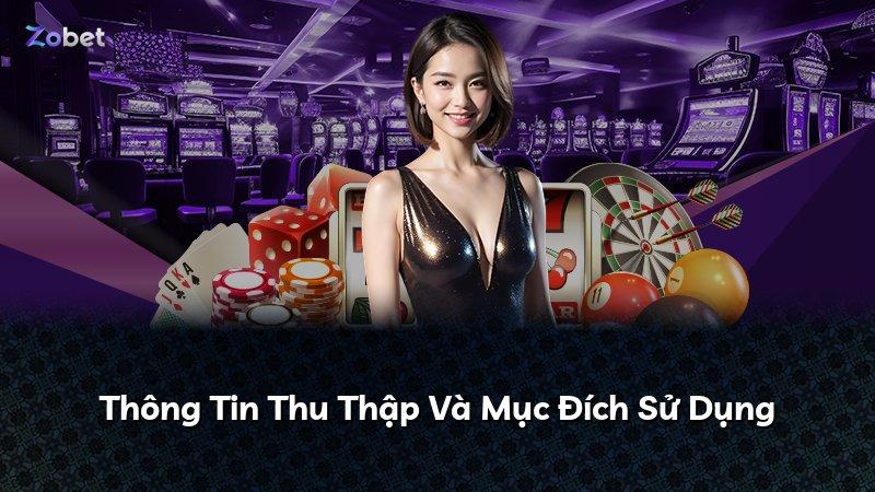 Thông Tin Thu Thập Và Mục Đích Sử Dụng
