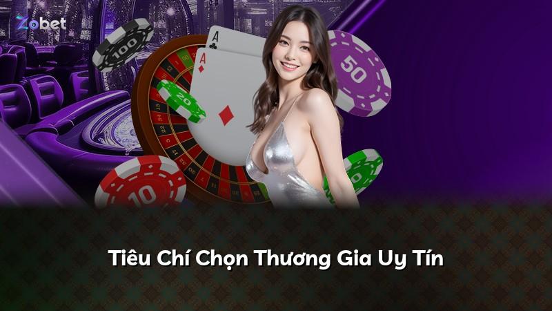 Tiêu Chí Chọn Thương Gia Uy Tín