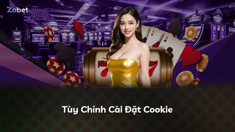 Tùy Chỉnh Cài Đặt Cookie