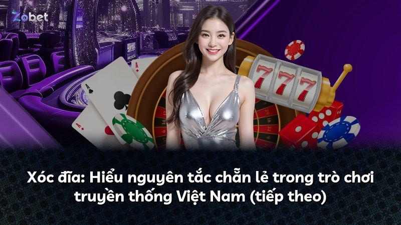 Xóc đĩa: Hiểu nguyên tắc chẵn lẻ trong trò chơi truyền thống Việt Nam (tiếp theo)